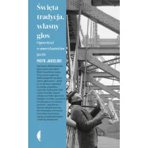 �wi�ta tradycja, w�asny g�os. Opowie�ci o ameryka�skim jazzie