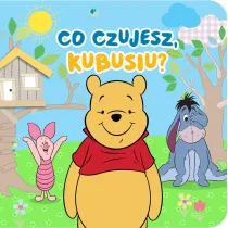 Co czujesz Kubusiu? Disney Kubu� i Przyjaciele