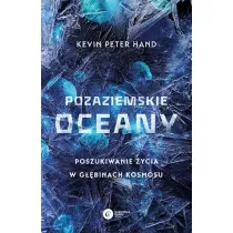 Pozaziemskie oceany. Poszukiwanie �ycia w g��binach kosmosu