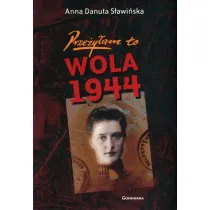 PRZE�Y�AM TO. WOLA 1944