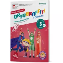 Ortograffiti z Bratkiem. Zeszyt wicze. Klasa 3. Cz 2. Wersja 90 minut