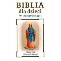 Biblia dla dzieci w 100 historiach. Pami�tka I...