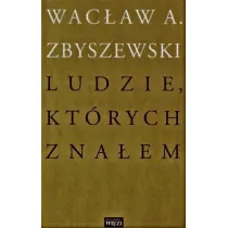 Ludzie, kt�rych zna�em