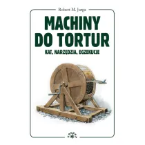 Machiny do tortur - kat, narz�dzia, egzekucje