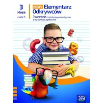 Nowy elementarz odkrywc�w NEON. Klasa 3. Cz�� 3. Zeszyt �wicze� zintegrowanych