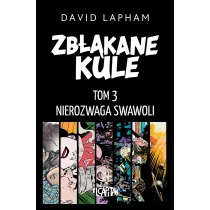 Zb��kane kule. Nierozwaga swawoli