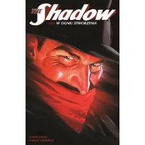 Cie� w ogniu stworzenia. The Shadow. Tom 1
