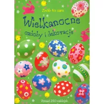 Wielkanocne ozdoby i dekoracje. Zrb to sam