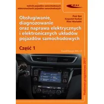 Obs�ugiwanie, diagnozowanie oraz naprawa elektrycznych i elektronicznych uk�ad�w pojazd�w samochodowych. Cz�� 1. Kwalifikacja MG. 12