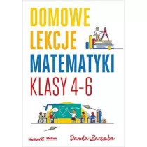 Domowe lekcje matematyki. Klasy 4-6