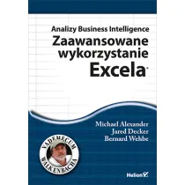 Analizy Business Intelligence. Zaawansowane wykorzystanie Excela
