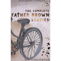 The Complete Father Brown Stories. Wordsworth Classics wer. angielska