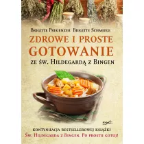 Zdrowe i proste gotowanie ze w. Hildegard z Bingen