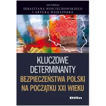 Kluczowe determinanty bezpiecze�stwa Polski na pocz�tku XXI wieku
