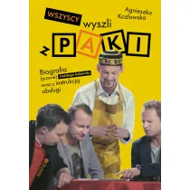 Wszyscy wyszli z PAKI. Biografia (prawie) ka�dego kabaretu w Polsce wraz z instrukcj� jego obs�ugi