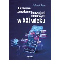 Ca�o�ciowe zarz�dzanie innowacjami finansowymi w XXI wieku