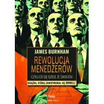 Rewolucja menad�er�w, czyli co dzieje si� ze �wiatem