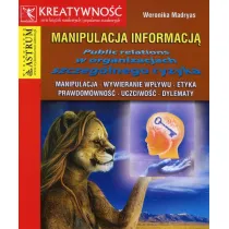 Manipulacja informacj�. Public relations w organizacjach szczeg�lnego ryzyka