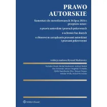 Prawo autorskie. Komentarz do znowelizowanych 26 lipca 2024 r. przepis�w ustaw: o prawie autorskim i