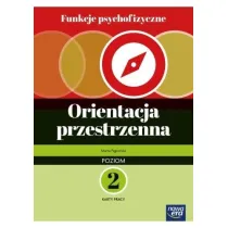 Funkcje psychofizyczne. Orientacja przestrzenna. Poziom 2. Karty pracy