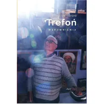Stanis�aw Gerard Trefo�. Wspomnienia