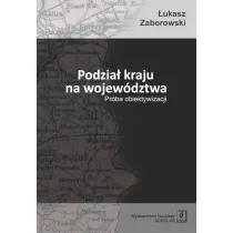 Podzia� kraju na wojew�dztwa. Pr�ba obiektywizacji