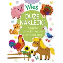 Wie�. Du�e naklejki. Ksi��ka do kolorowania i uzupe�niania