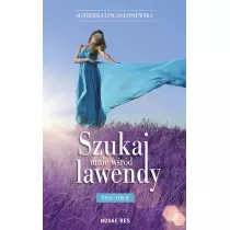 Zofia. Szukaj mnie wrd lawendy. Tom 2