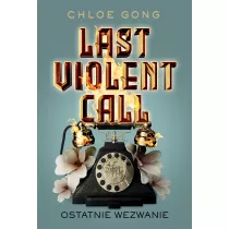 Last Violent Call. Ostatnie wezwanie
