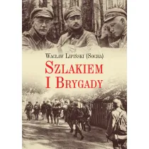Szlakiem I Brygady. Dziennik �o�nierski