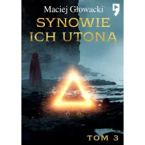 Synowie ich uton�. Tom 3