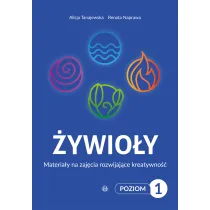 �ywio�y Poziom 1. Materia�y na zaj�cia rozwijaj�ce kreatywno��