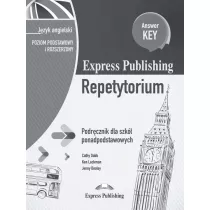 Express Publishing Repetytorium. Podrcznik dla szk ponadpodstawowych. Jzyk angielski. Poziom podstawowy i rozszerzony. Answer Key