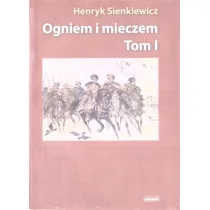 Ogniem i mieczem. Tom 1