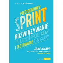 Pi�ciodniowy sprint. Rozwi�zywanie trudnych problem�w i testowanie pomys��w