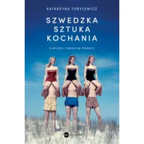 Szwedzka sztuka kochania. O mi�o�ci i seksie na P�nocy