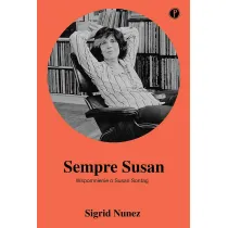 Sempre Susan. Wspomnienie o Susan Sontag