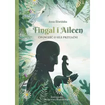 Fingal i Aileen Opowie o sile przyjani