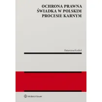 Ochrona prawna �wiadka w polskim procesie karnym
