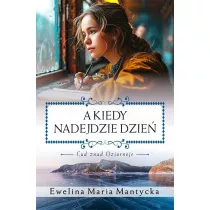A kiedy nadejdzie dzie