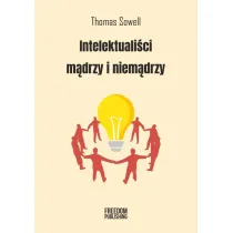 Intelektuali�ci m�drzy i niem�drzy