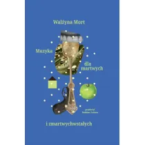 Muzyka dla martwych i zmartwychwsta�ych