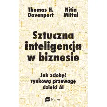 Sztuczna inteligencja w biznesie. Jak zdoby� rynkow� przewag� dzi�ki AI