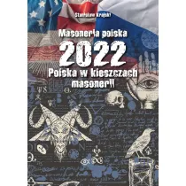 Masoneria polska 2022 Polska w kleszczach masonerii