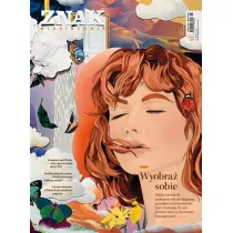 Miesi�cznik Znak 818-819 7-8/2023 Wyobra� sobie