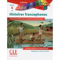 Histoires francophones. Niveau 4-B1. Lecture D�couverte Livre + CD