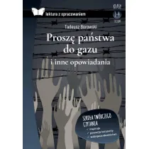 Prosz� pa�stwa do gazu i inne opowiadania. Lektura z opracowaniem