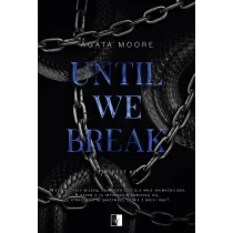 Until We Break. Seria Fircrest. Tom 2