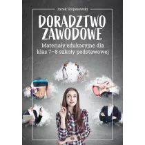 Doradztwo zawodowe Materiay edukacyjne 7-8 SP
