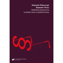 Wyk�adnia autentyczna w �wietle nauki o wyk�adni